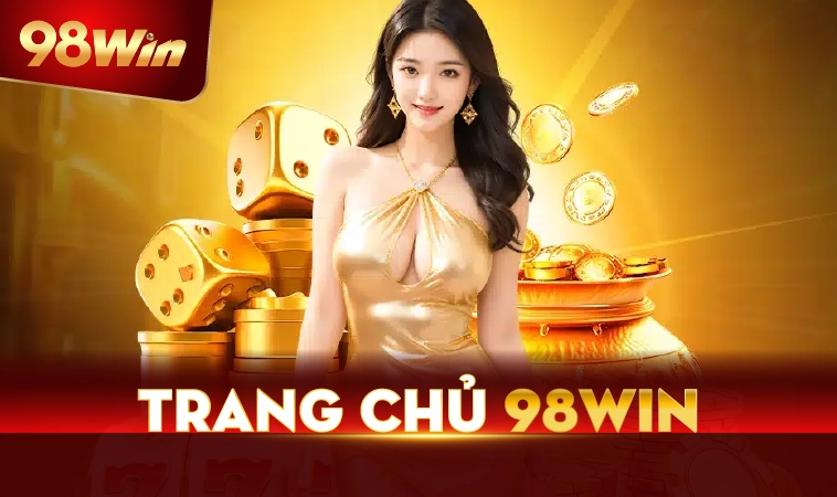 Trang chủ 34 Nhà Cái 98WIN - Trang Chủ Cá Cược Trực Tuyến Hàng Đầu VN Hiện Nay